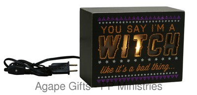 Light Box - You Say I'm A WITCH Like It's A Bad Thing...