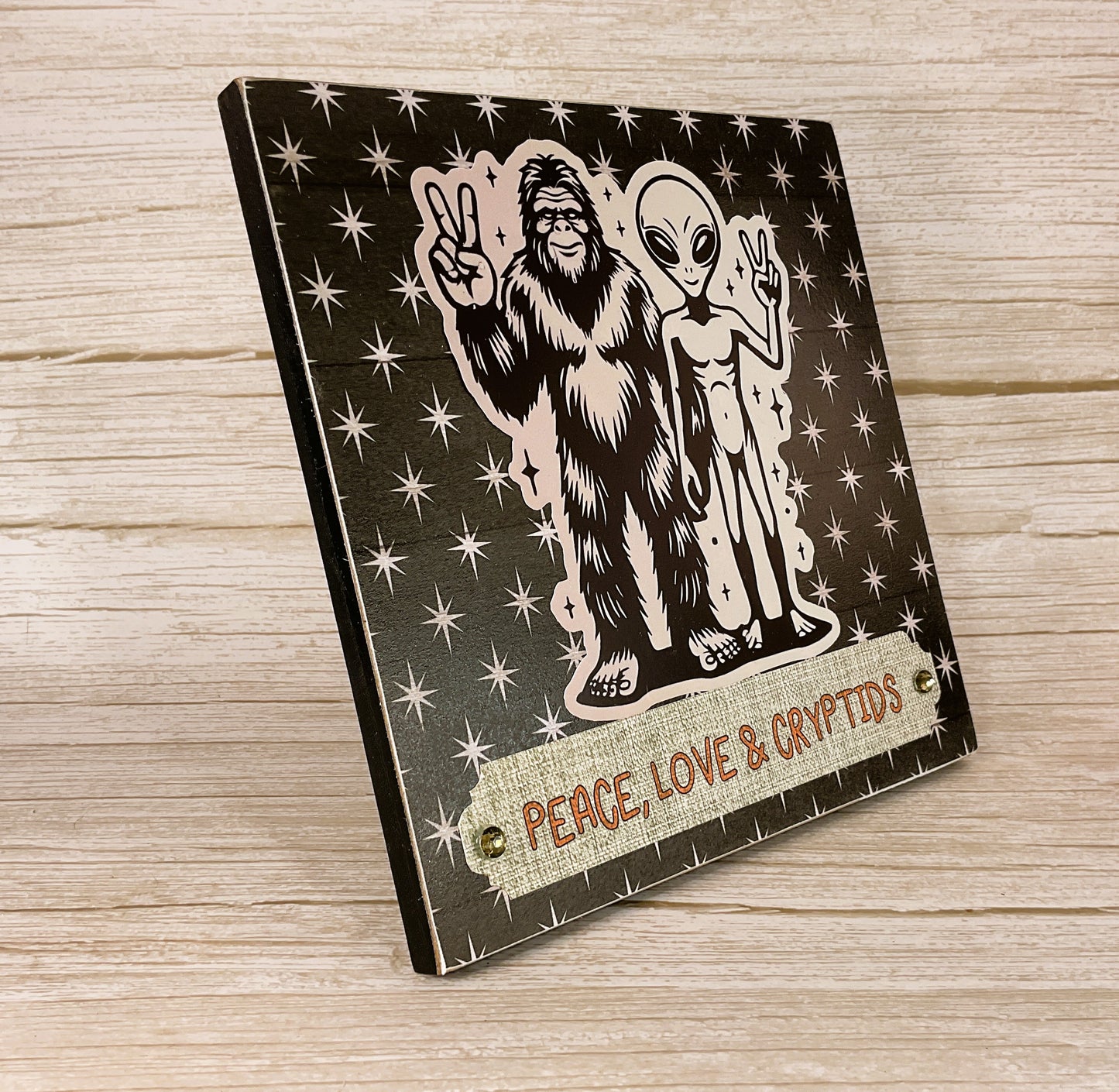 AGD Home Decor - Peace Love Cryptids Bigfoot Alien Easel-back Sign
