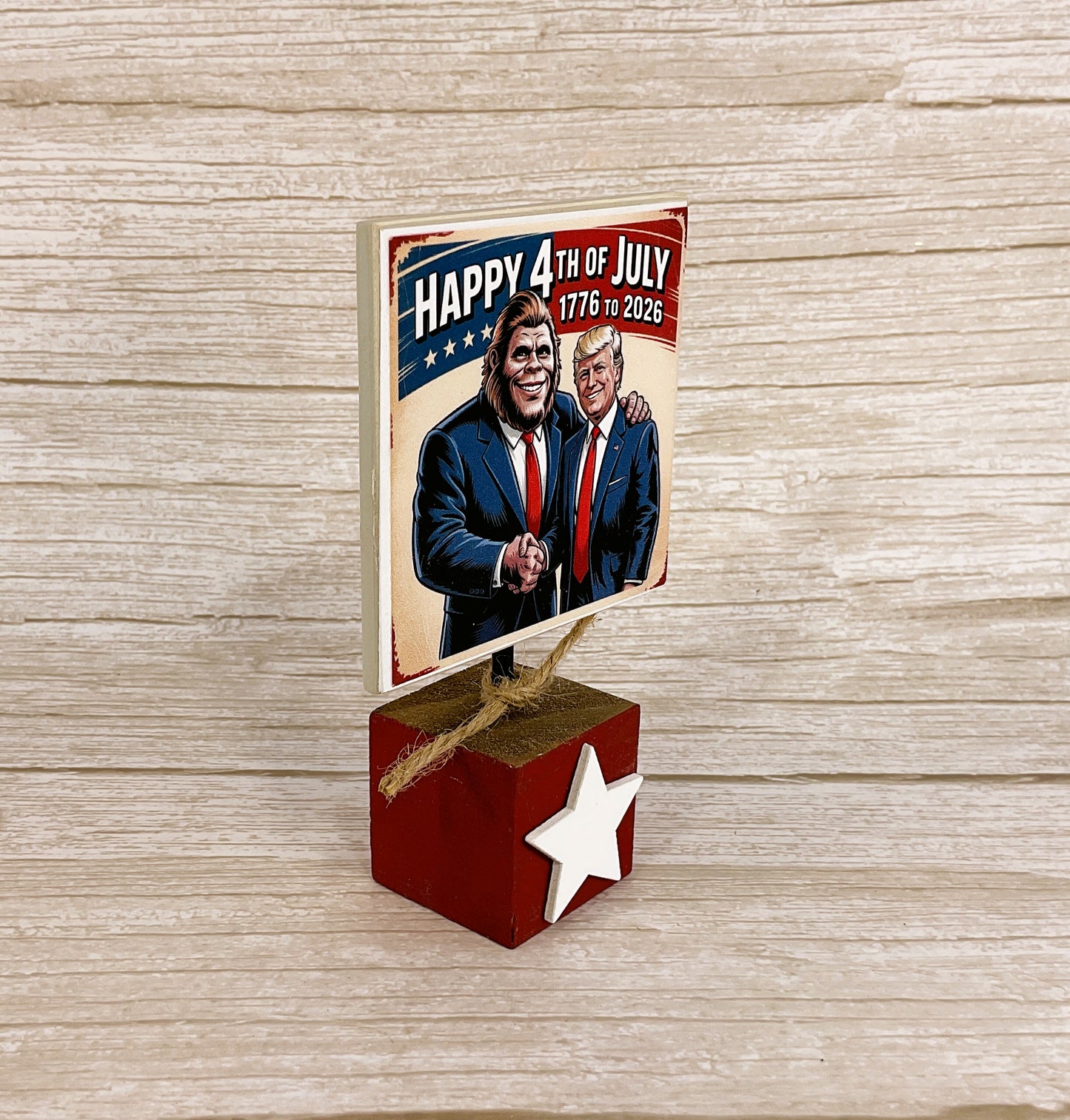 Bigfoot Trump July 4th 250th Birthday America Block Sign — Handcrafted Patriotic Novelty Decor