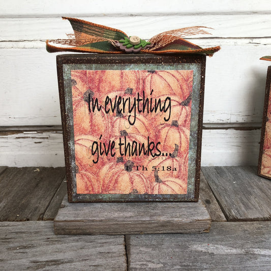 AG Designs Fall Decor - In Everything Give Thanks 1 THES 5:18 #613/65