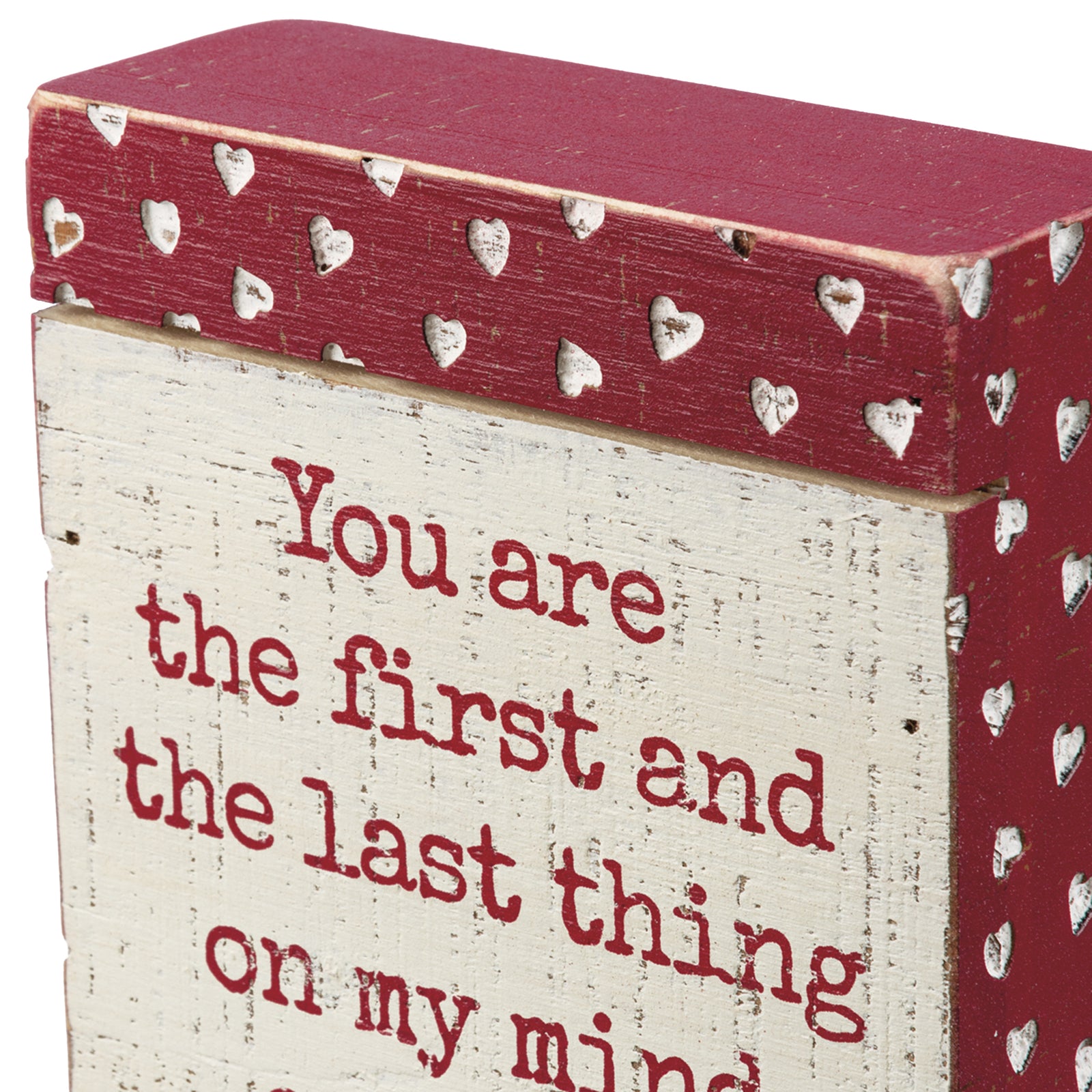 PBK Valentines Decor - First and Last On My Mind Debossed Box Sign