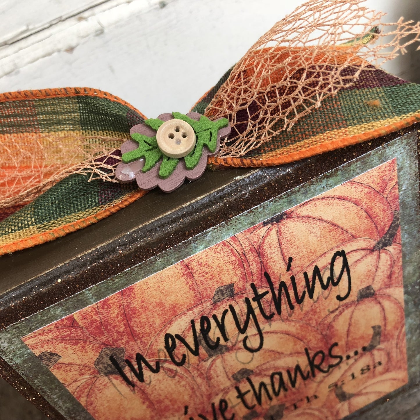 AG Designs Fall Decor - In Everything Give Thanks 1 THES 5:18 #613/65