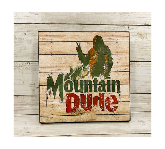 AGD Bigfoot Decor - Mountain Dude Easel-back Tabletop Sign
