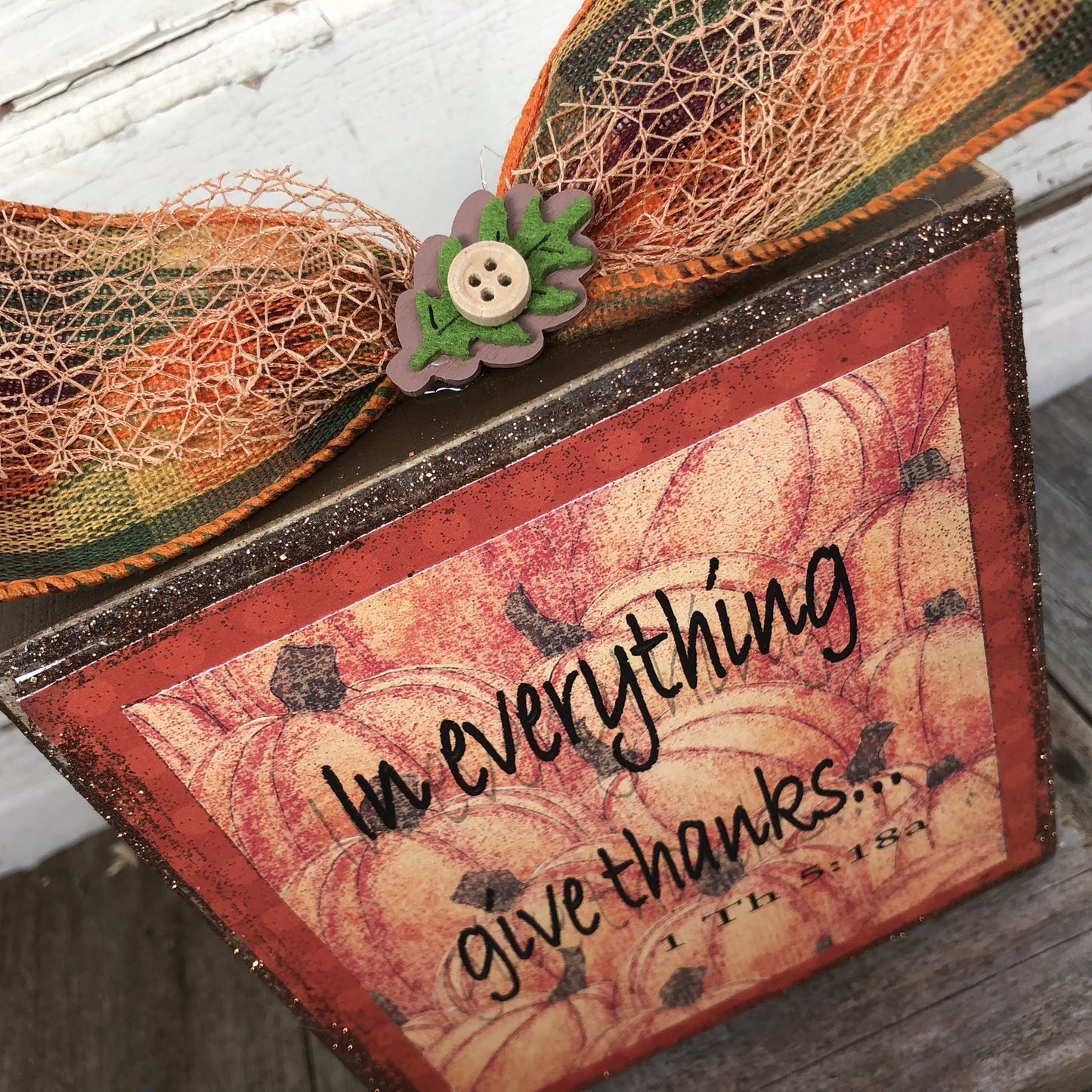 AG Designs Fall Decor - In Everything Give Thanks 1 THES 5:18 #613/67