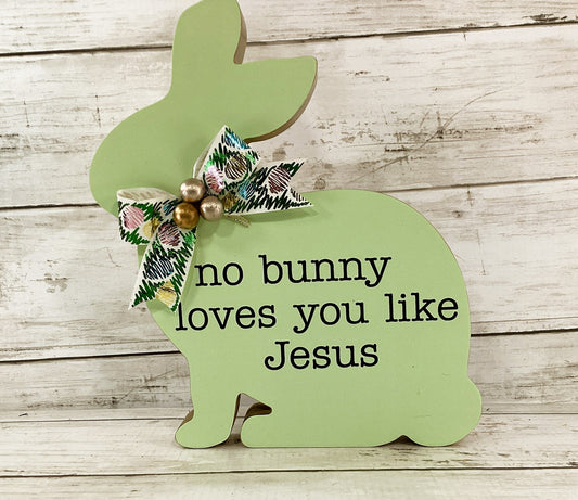 AGD Easter Decor - Chunky Bunny Loves You Like Jesus Wood Sitter