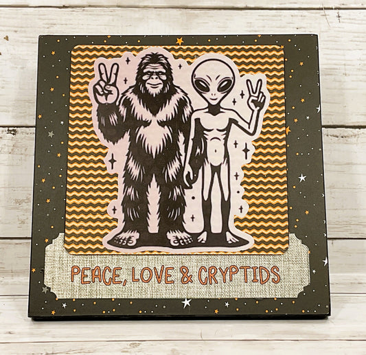 AGD  Bigfoot Decor - Peace Love Cryptids Alien Easel-back Sign