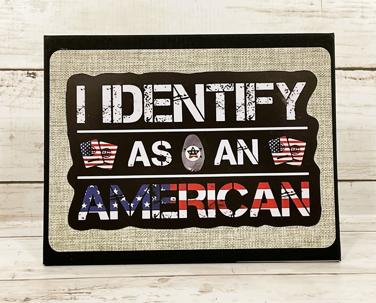 AGD Patriotic Decor - Humor Identify As American Easel-back Sign