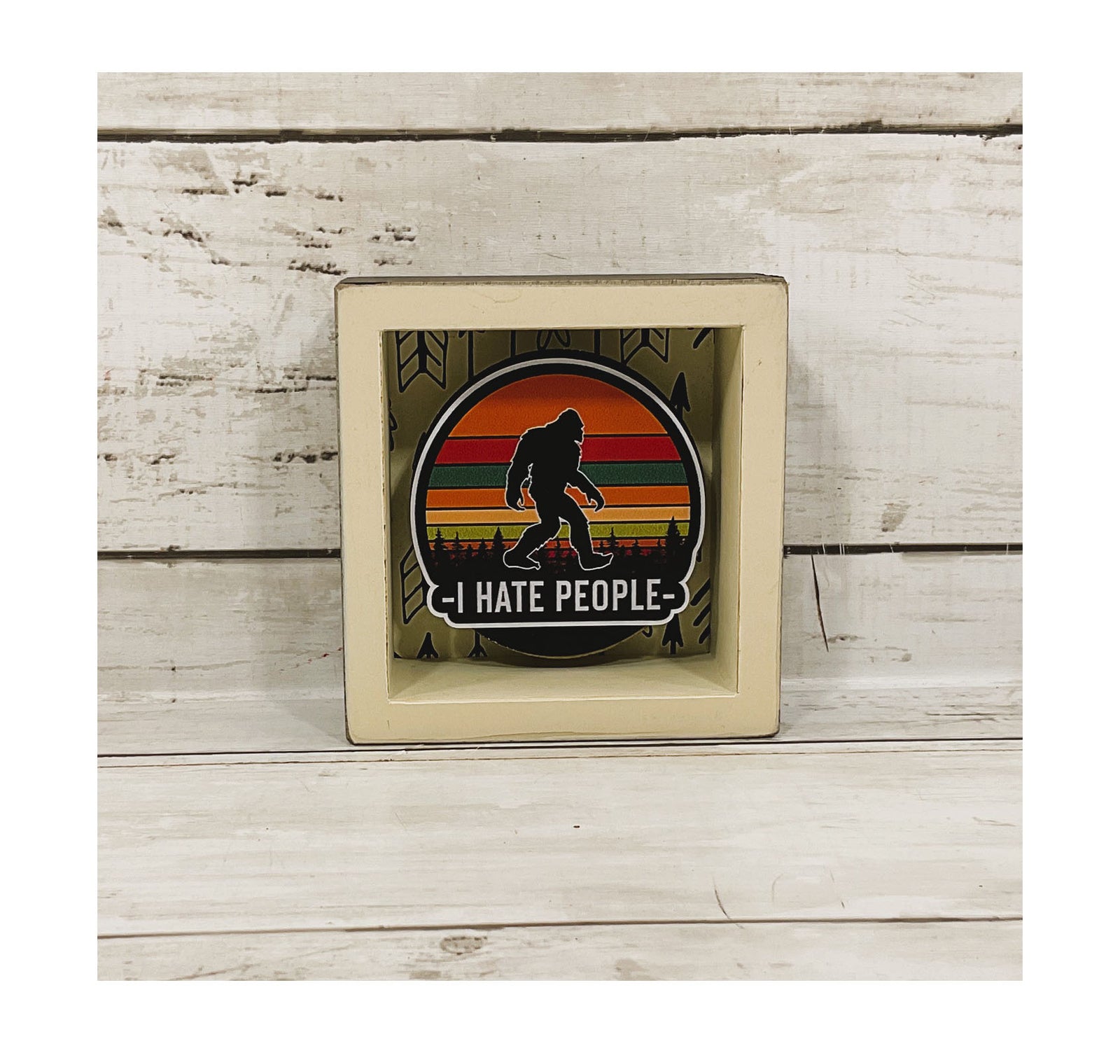 AGD Home Decor - Snarky Hate People Bigfoot Yeti Sasquatch Block Sign