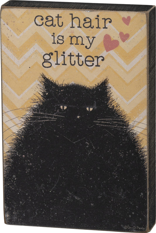 PBK  Pet Decor - Cat Hair Is my Glitter Block Sign