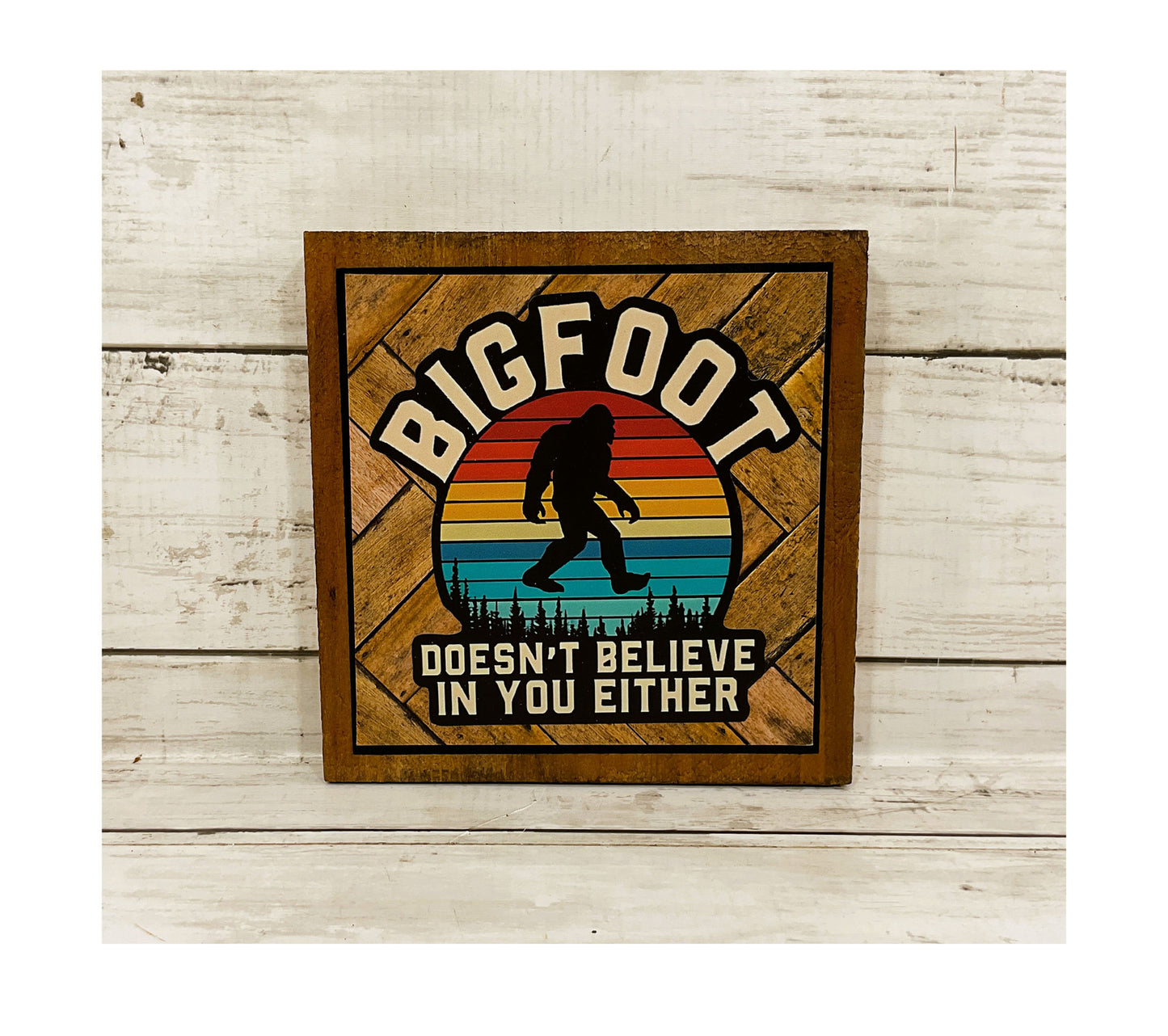 AGD Home Decor - Snarky Believe Bigfoot Yeti  Sasquatch Block Sign
