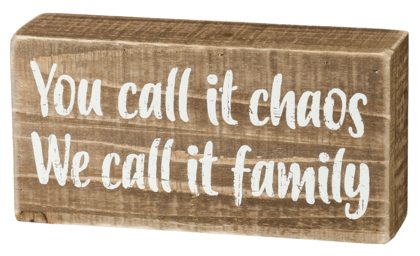 PBK Home Decor - You Call It Chaos We Call It Family