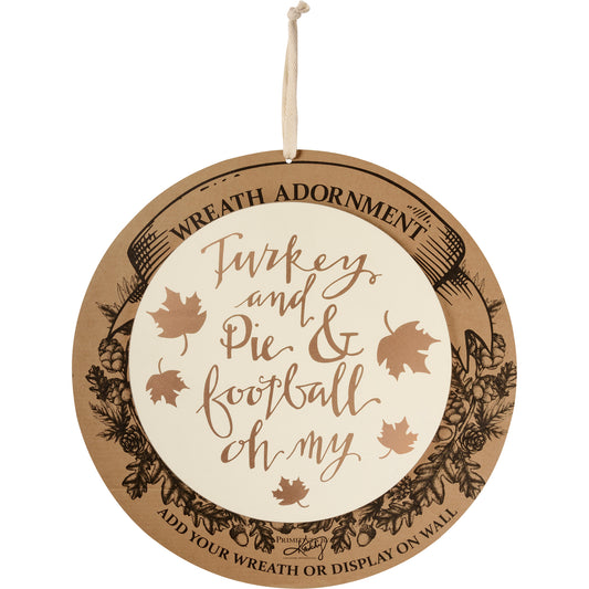 PBK Fall Decor - Turkey Pie Football Oh My Wreath Insert Sign
