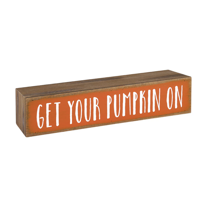 Collins Painting Fall Decor - Get Your Pumpkin On Block Sign