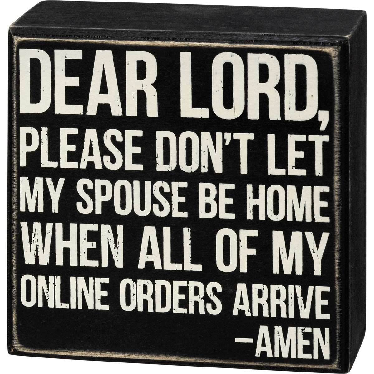 PBK Home Decor - Dear Lord Online Orders Humor Box Sign