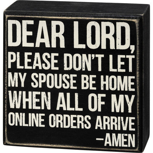 PBK Home Decor - Dear Lord Online Orders Humor Box Sign