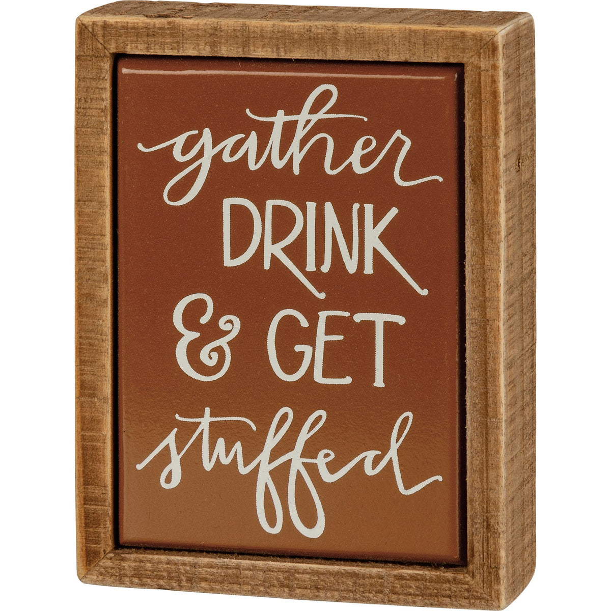 PBK Fall Decor - Gather Drink Get Stuffed Tier Tray Box Sign