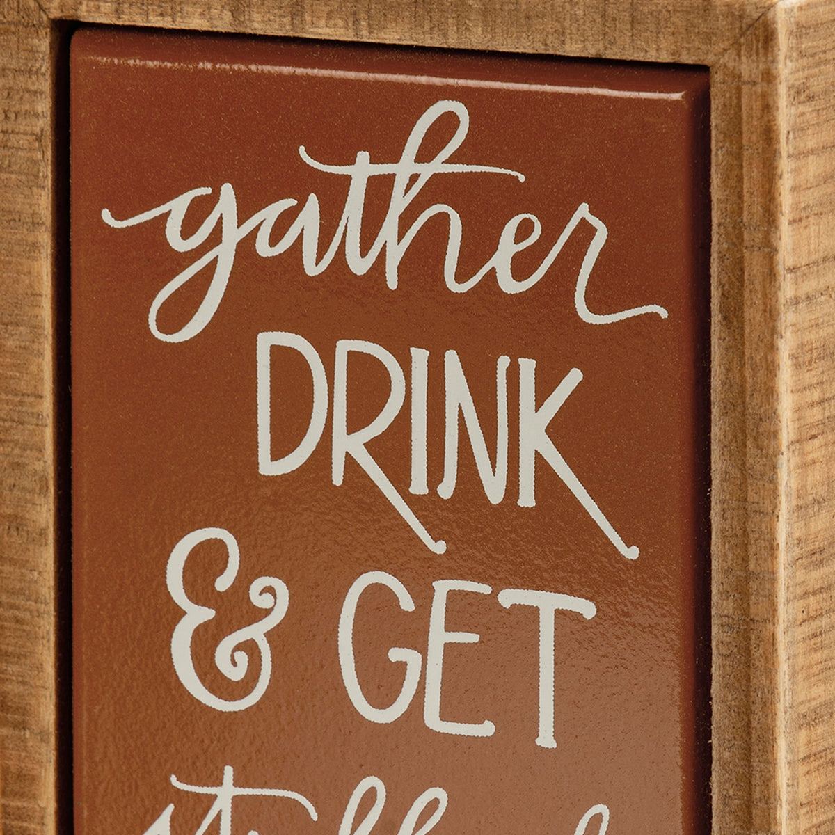 PBK Fall Decor - Gather Drink Get Stuffed Tier Tray Box Sign