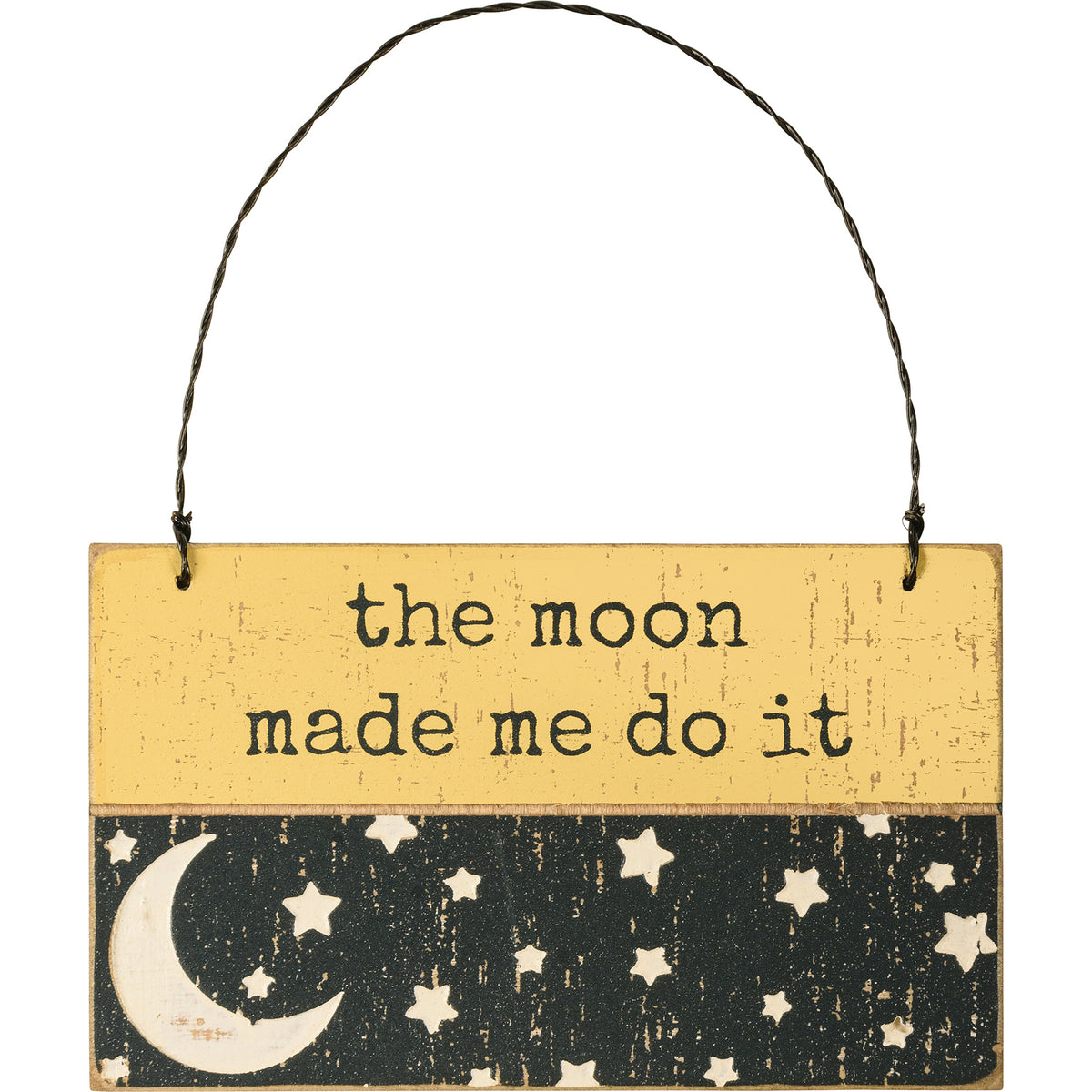 PBK Home Decor - The Moon Made Me Debossed Small Ornament Sign