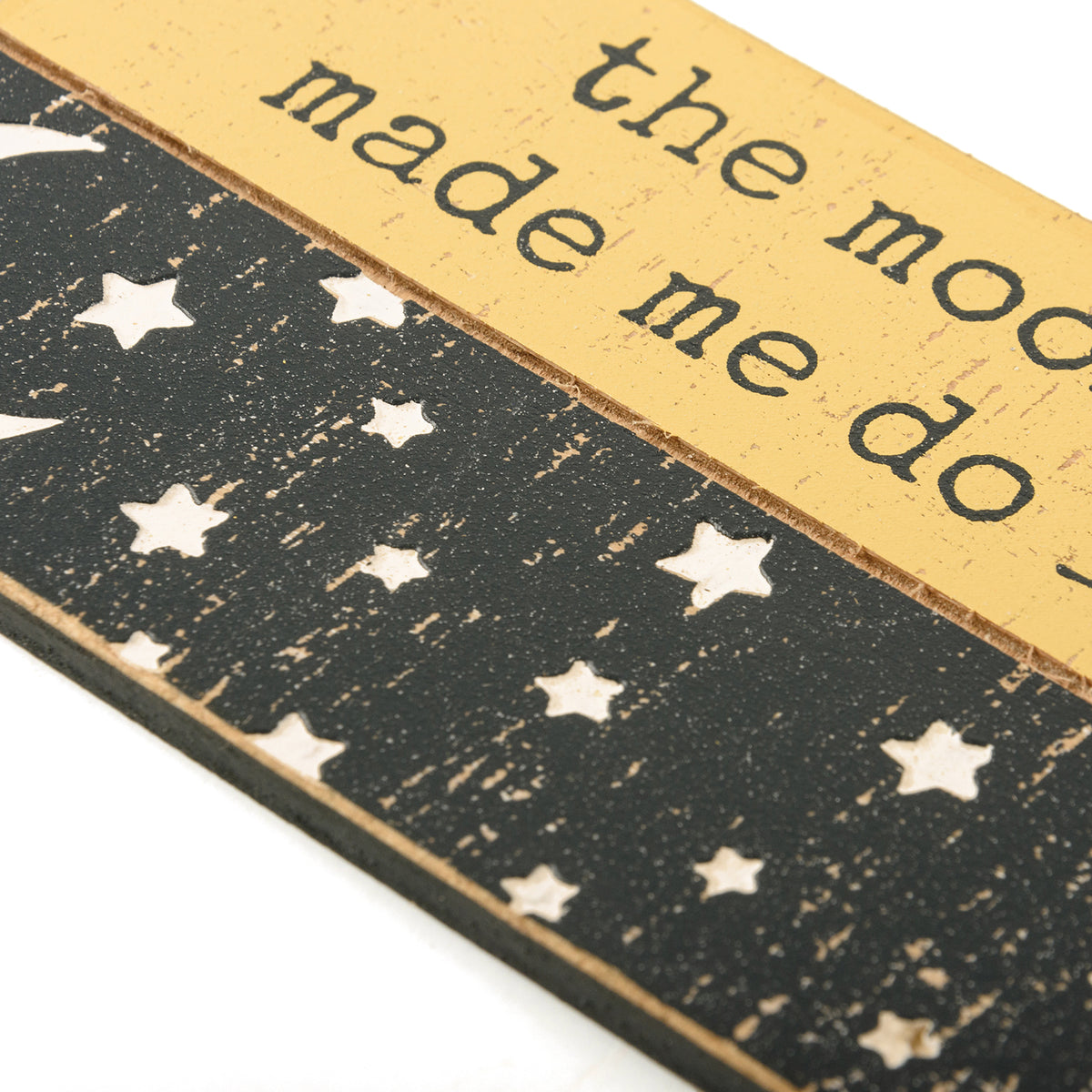 PBK Home Decor - The Moon Made Me Debossed Small Ornament Sign