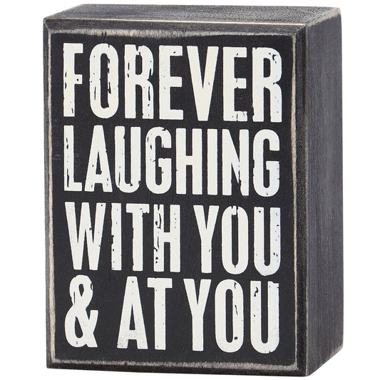 PBK Home Decor - Laughing with You and at You Small Humor Box Sign