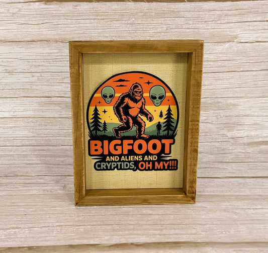 AGSD Home Decor - Bigfoot Aliens Cyrtids Oh My Inset Box Sign
