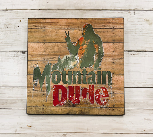 AGD Home Decor - Bigfoot Mountain Dude Easel-back Tabletop Sign