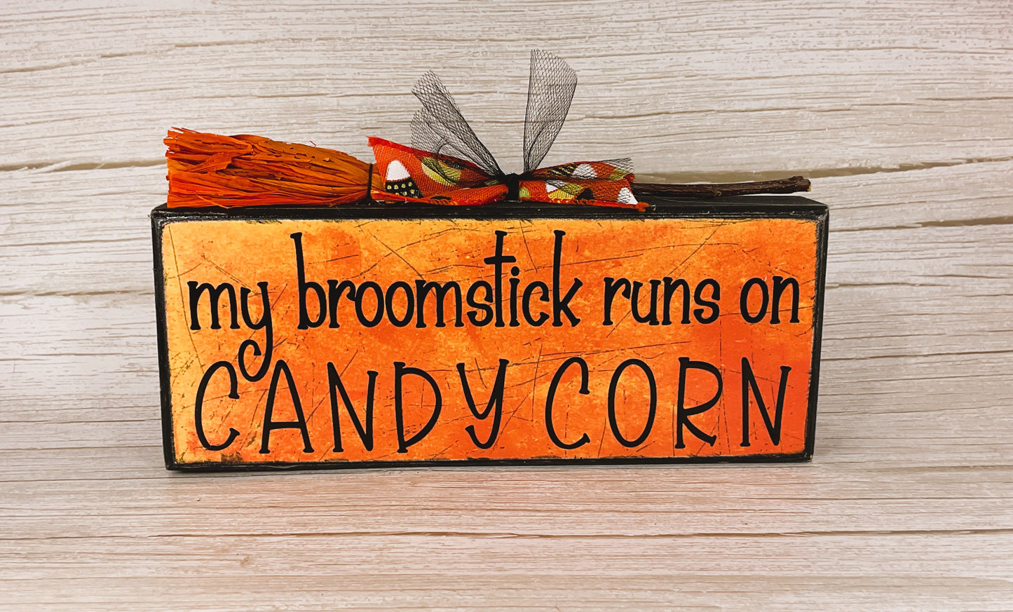 AGD Halloween Decor - My Broom Stick Runs on Candy Corn Sign