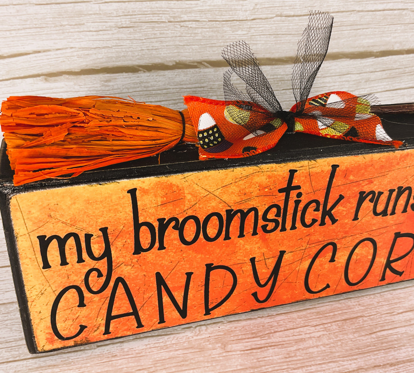 AGD Halloween Decor - My Broom Stick Runs on Candy Corn Sign
