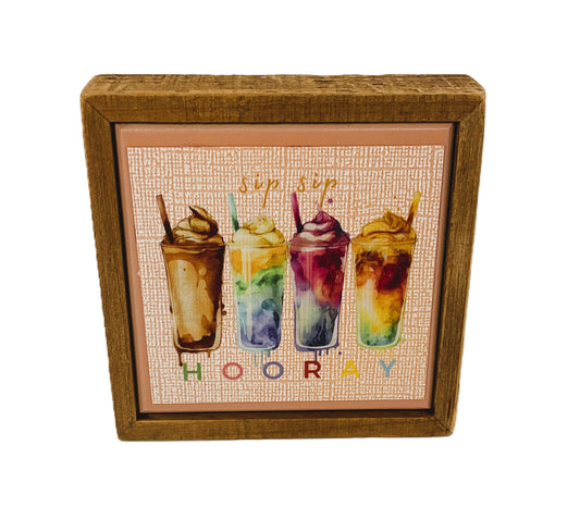 AGD Home Decor - Sip Sip Hooray Coffee Bar Latte Small Sign