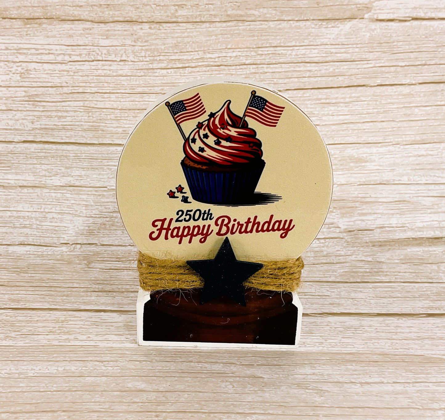 AGSD Patriotic Decor - July 4th 250 Years Birthday Cupcake Block Sign