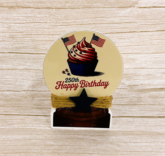 July 4th 250th Birthday Cupcake Patriotic Block Sign — Handcrafted America Semiquincentennial Decor