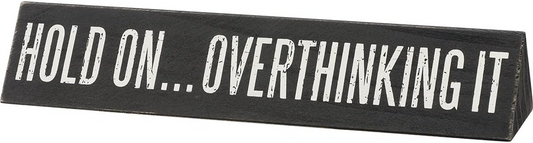 PBK Office Decor - Cant Adult Over Think Reversible Desk Plate Sign