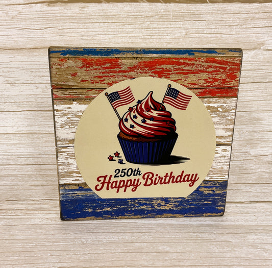 July 4th 250th Birthday Cupcake Chunky Sign with Bead & Tassel Garland — Handcrafted Patriotic Semiquincentennial Decor