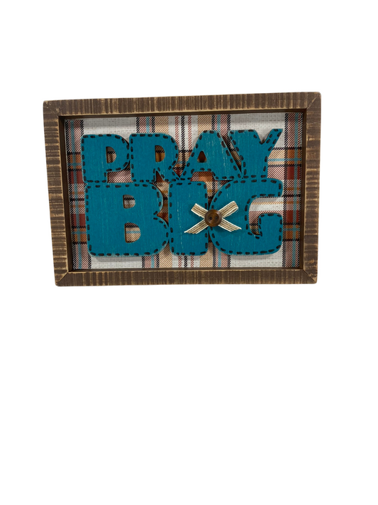 AGD Fall Decor - Pray Big Inset Box Sign