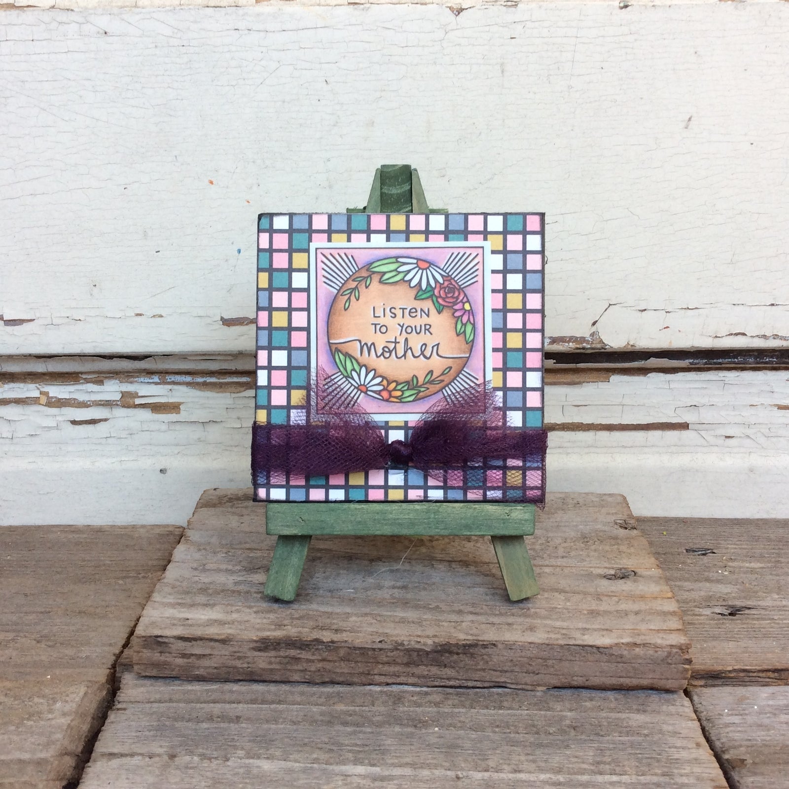 AGD Mom Day Gift - Listen to Your Mother Easel Display