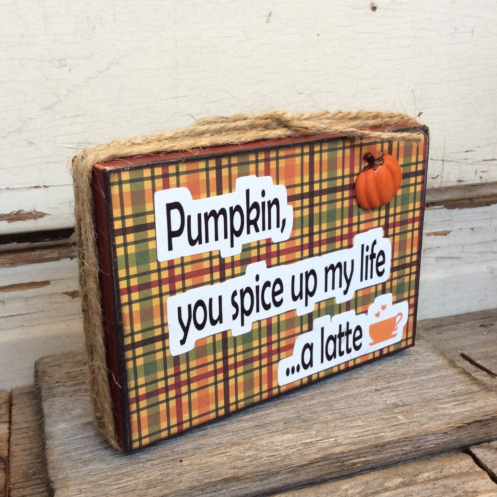 AGD Fall Decor - Pumpkin Spice Up My Life A Latte Box Sign