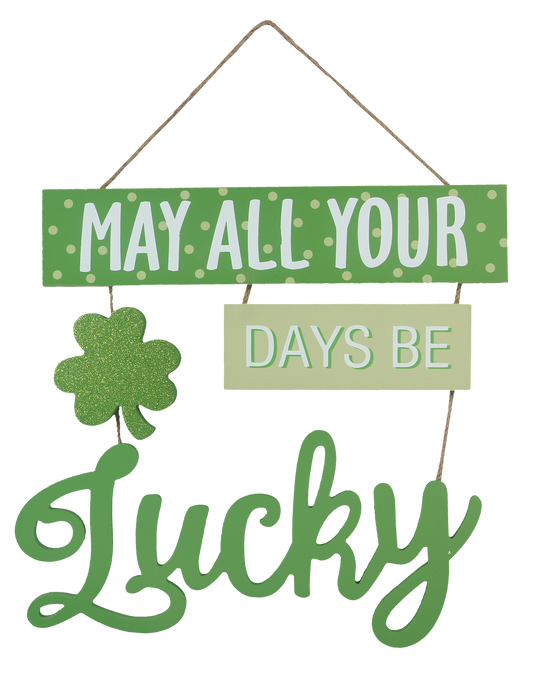 Youngs Saint Patrick Decor - May Your Days Be Filled Shamrocks Sign