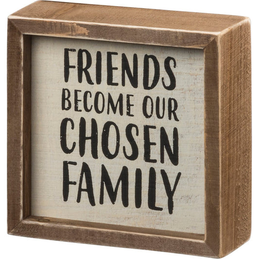 PBK Home Decor - Friends Become Choose Family Box Sign