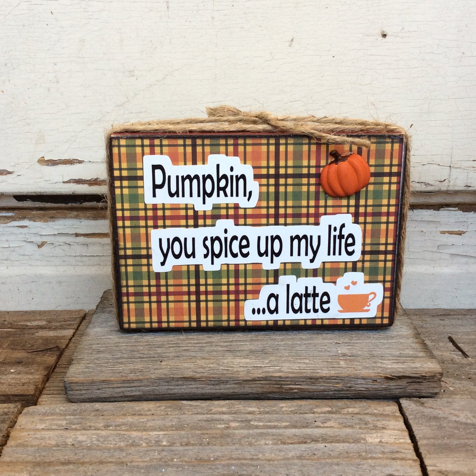AGD Fall Decor - Pumpkin Spice Up My Life A Latte Box Sign