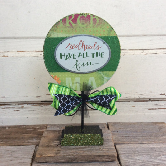 AGD Saint Patricks Day Decor – Redheads Have All The Fun Tabletop Sign