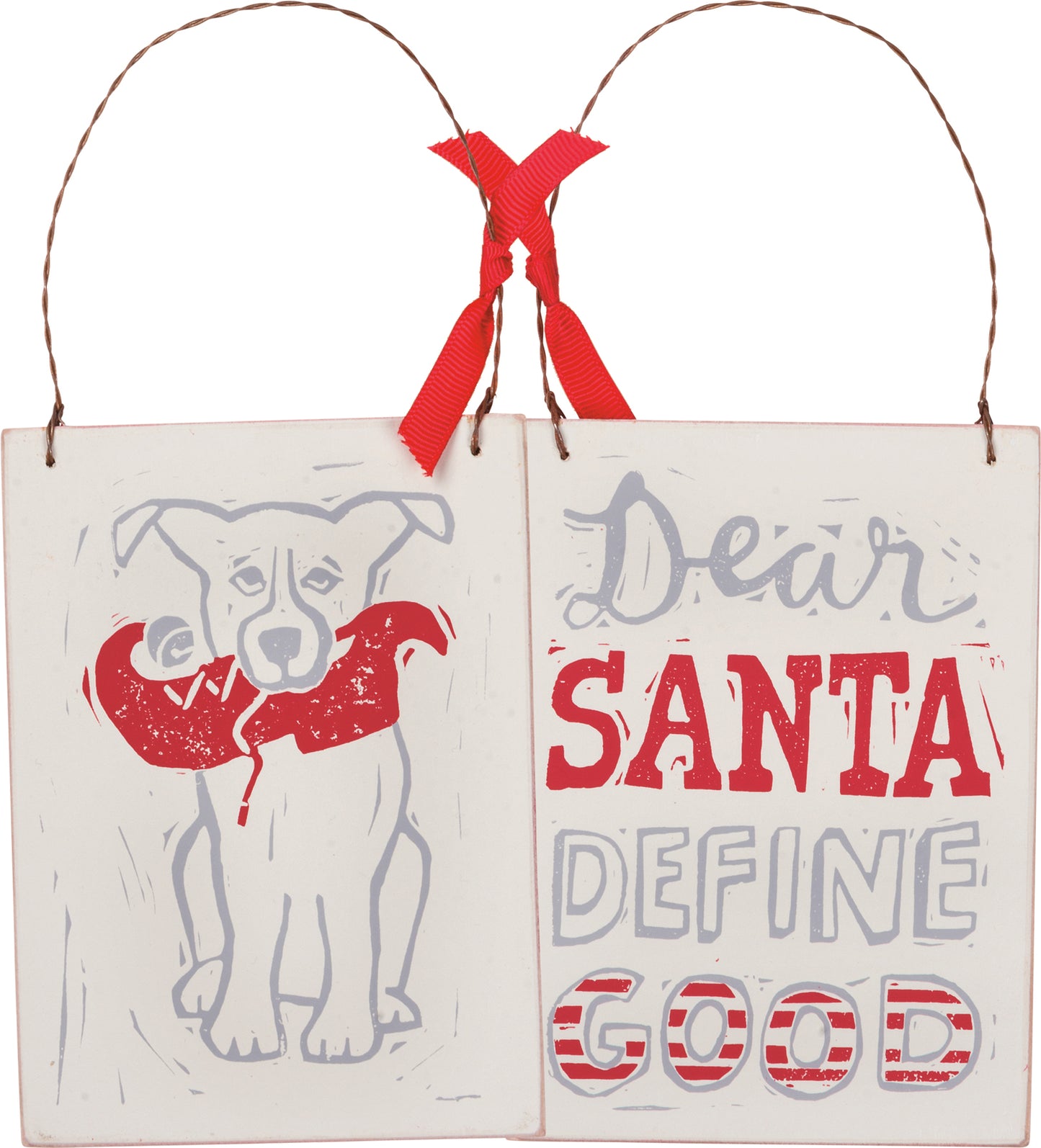 PBK Christmas Decor - Santa Define Good Dog Ornament