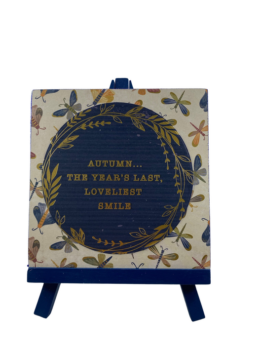 AGD Fall Decor - Autumn Last Lovely Smile Dragonfly Easel Sign