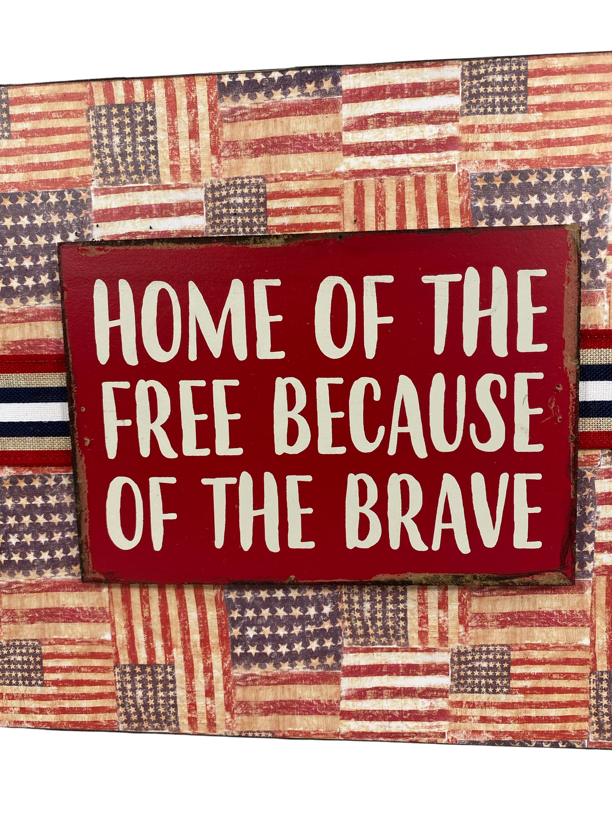 AGD Patriotic Decor - Home Free Becasue of the Brave Prim Box Sign