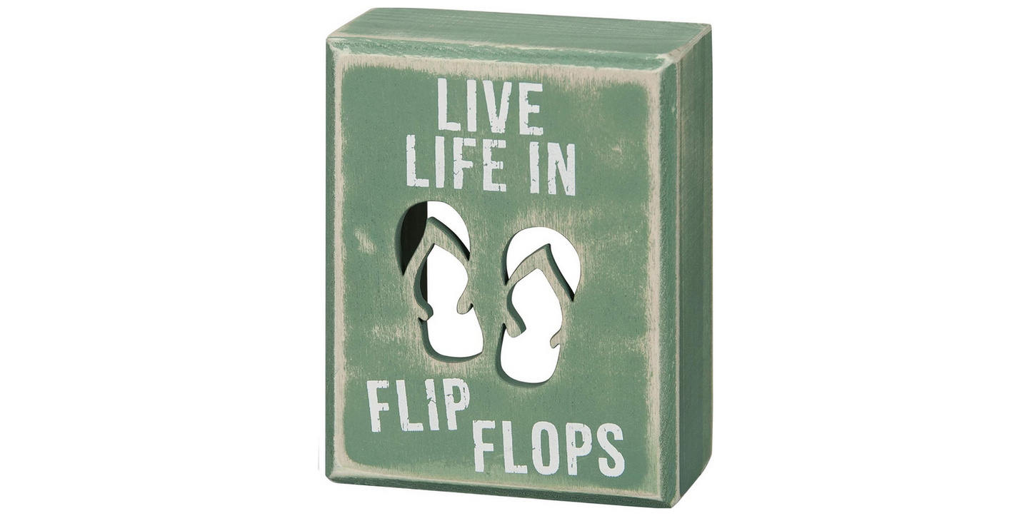 PBK Home Decor - Live In Flip Flop Cut Out Box Sign