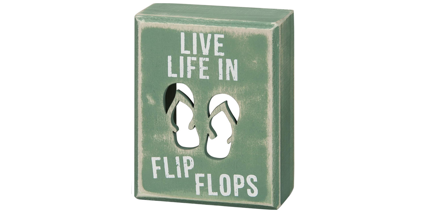 PBK Home Decor - Live In Flip Flop Cut Out Box Sign