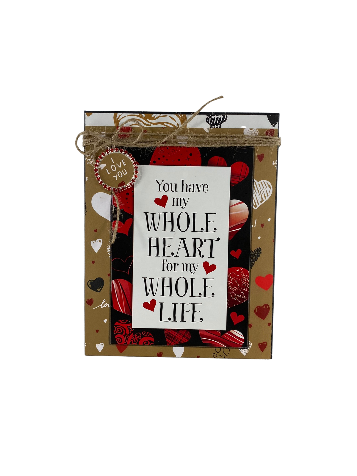 AGD Valentines Decor - You Have My Whole Heart Whole Life Sign