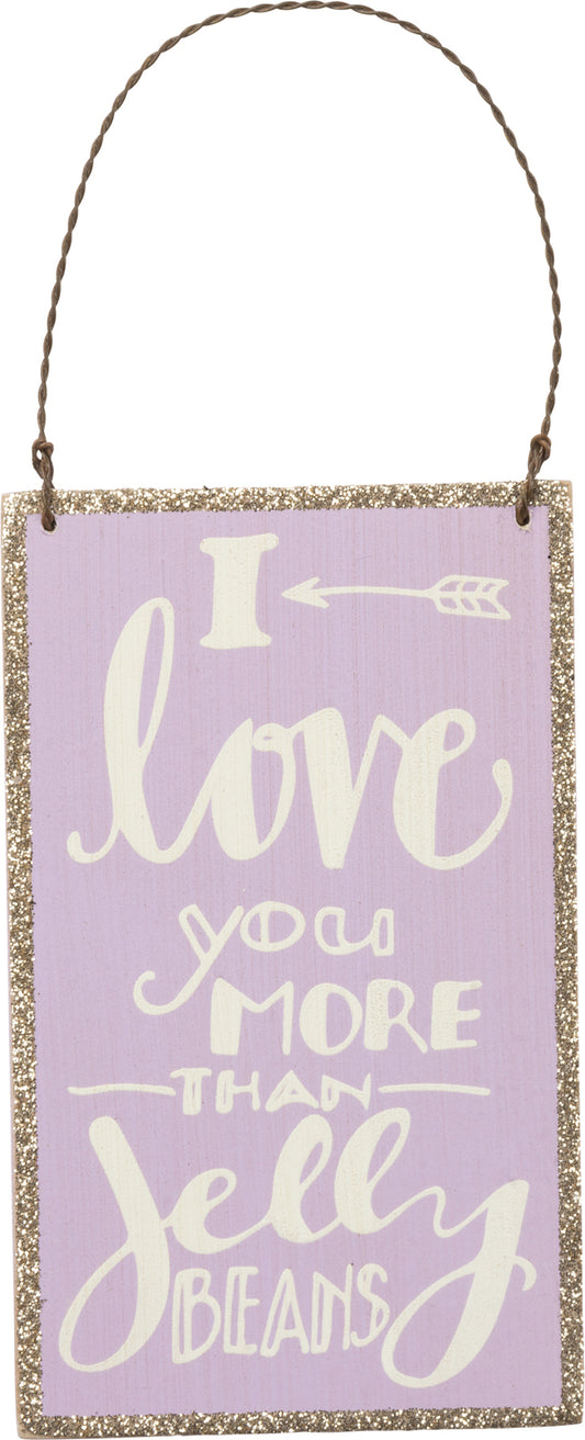PBK Easter Decor - Love You More Than Jelly Beans Ornament