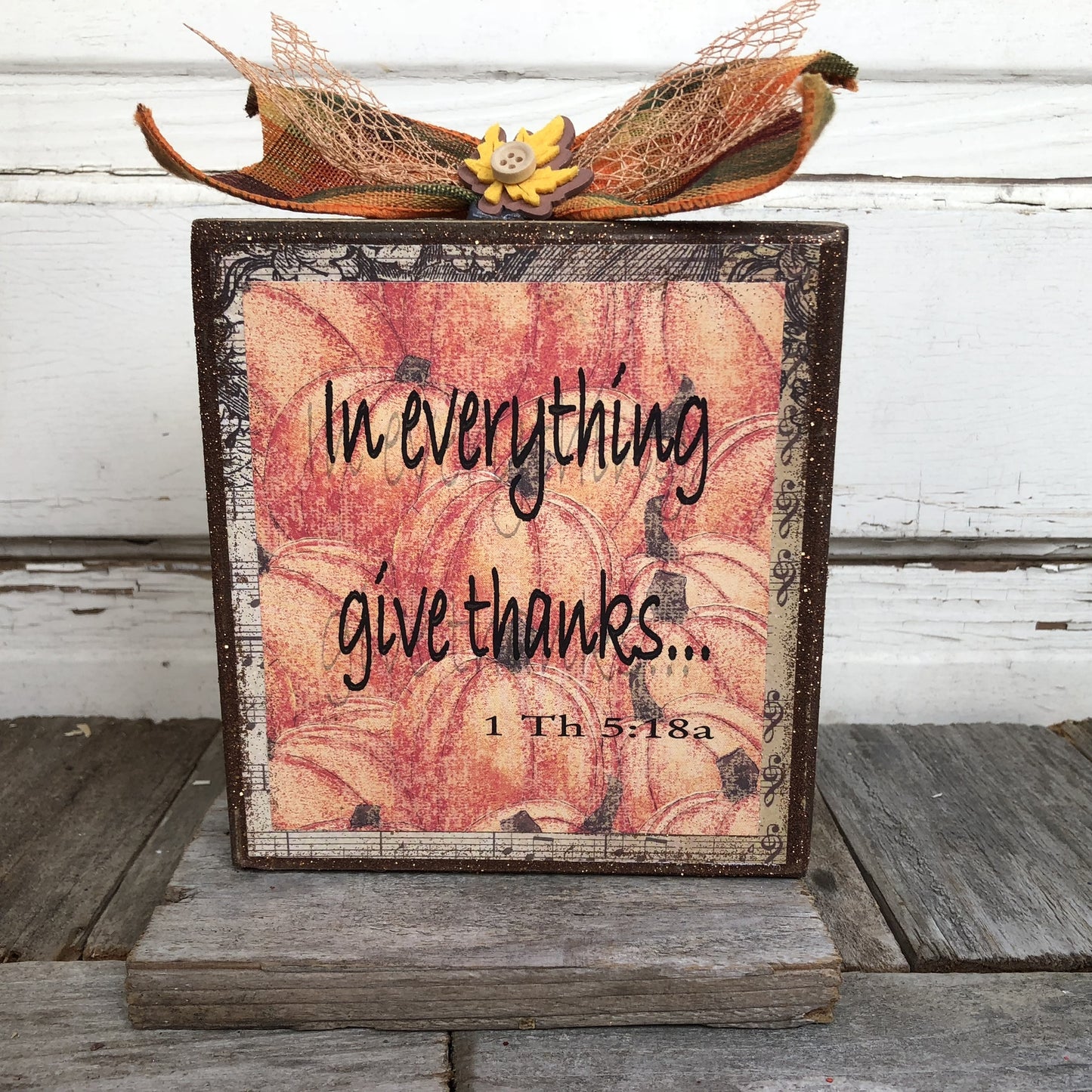AG Designs Fall Decor - In Everything Give Thanks 1 THES 5:18 #613/66