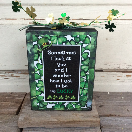 AGD Saint Patrick's Decor  – Lucky To Be With You Box Sign
