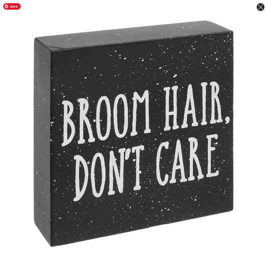 Collins Halloween Decor - Broom Hair Don't Care Bloc Sign